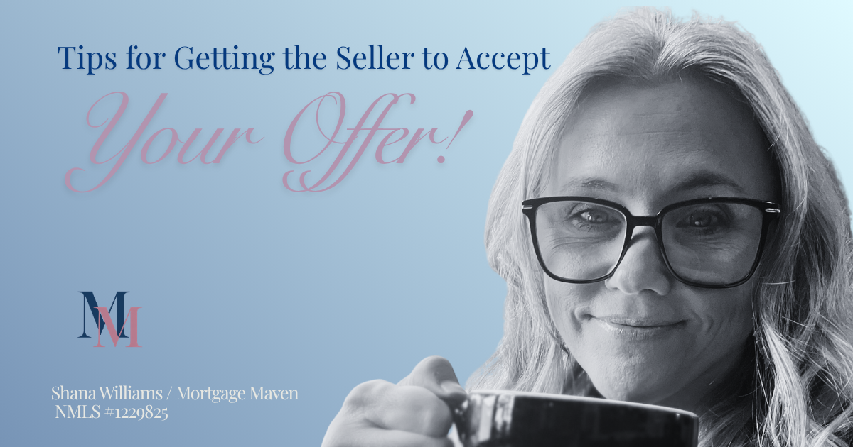 Tips for Getting the Seller to Accept YOUR Offer!